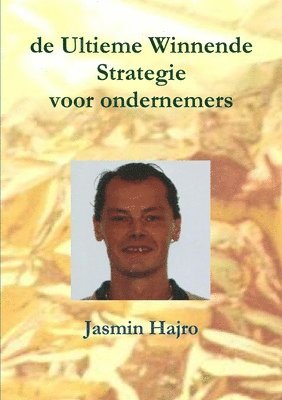 bokomslag de Ultieme Winnende Strategie voor ondernemers