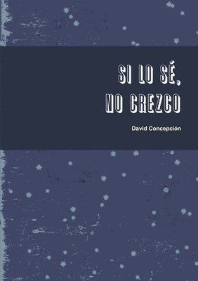 David Concepcion - Si lo sé, no crezco, Häftad