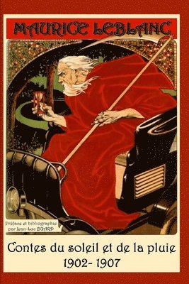 Jean-Luc BUARD, Maurice LEBLANC - CONTES du Soleil et de la Pluie 1902-1907 Préface et bibliographie par Jean-Luc Buard, Häftad