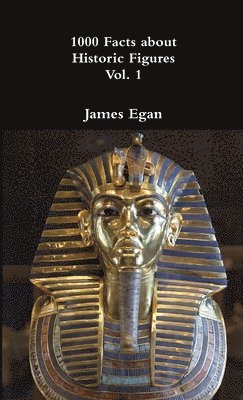 James Egan - 1000 Facts about Historic Figures Vol. 1, Häftad