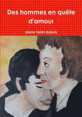 bokomslag Des hommes en quête d'amour
