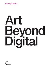 bokomslag Art Beyond Digital