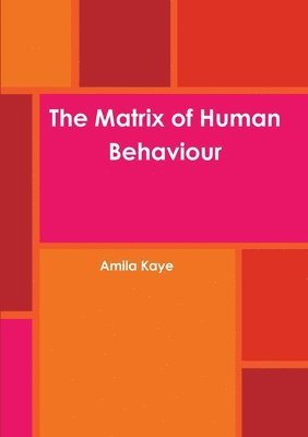 The Matrix of Human Behaviour 1