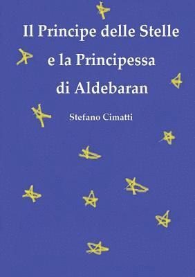 bokomslag Il Principe delle Stelle e la Principessa di Aldebaran