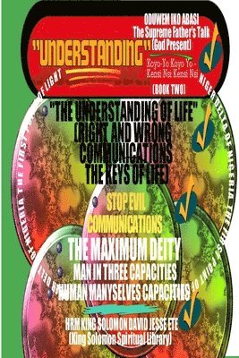 "UNDERSTANDING" The Universal Supreme Spiritual General Secretary (Book Two))