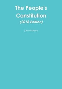 bokomslag The People's Constitution (2018 Edition)