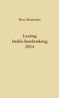 bokomslag Lezing Indi-herdenking 2014