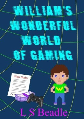 bokomslag William's Wonderful World of Gaming