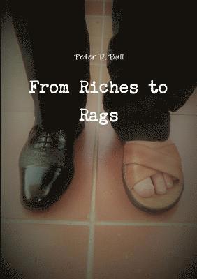 Peter D Bull, Peter D. Bull - From Riches to Rags, Häftad