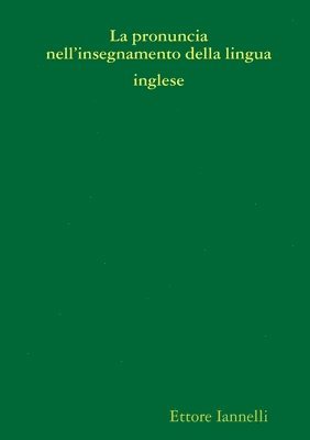 La pronuncia nell'insegnamento della lingua inglese 1