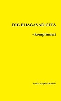 bokomslag DIE BHAGAVAD GITA - komprimiert