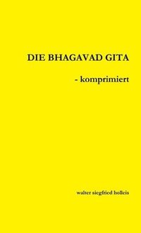 bokomslag DIE BHAGAVAD GITA - komprimiert
