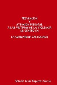 bokomslag Prevencion y Atencion integral a las victimas de la Violencia de Genero en la Comunidad Valenciana
