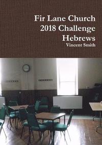 bokomslag Fir Lane Church 2018 Challenge - Hebrews