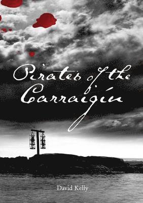 David Kelly - Pirates of the Carraigín, Häftad