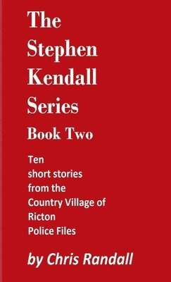 The Stephen Kendall Series - Book Two 1