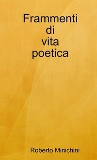 bokomslag Frammenti di vita poetica