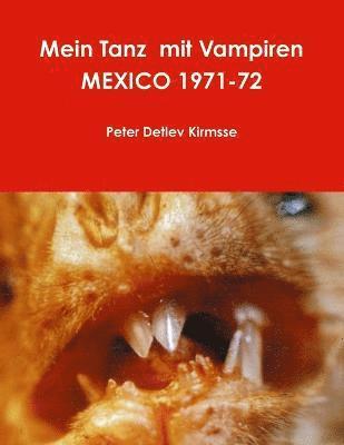 bokomslag Mein Tanz mit Vampiren MEXICO 1971-72