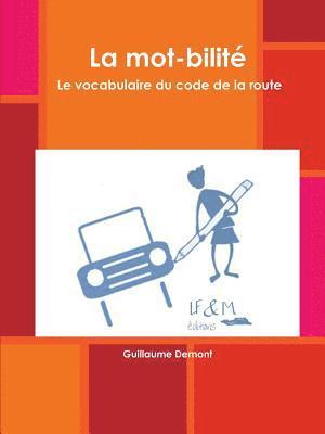 Guillaume Demont - mot-bilitZ. Le vocabulaire du code de la route, Häftad