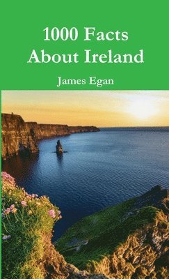 James Egan - 1000 Facts About Ireland, Häftad