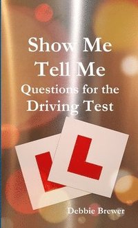 bokomslag Show Me Tell Me Questions for the Driving Test