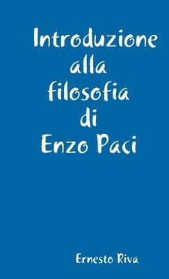 Introduzione alla filosofia di Enzo Paci 1