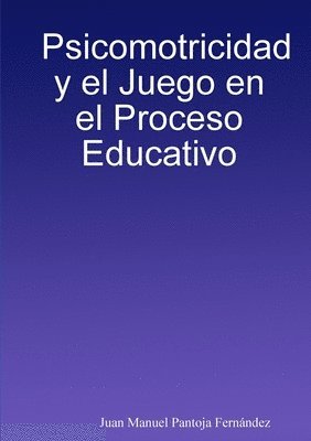 bokomslag Psicomotricidad y el Juego en el Proceso Educativo