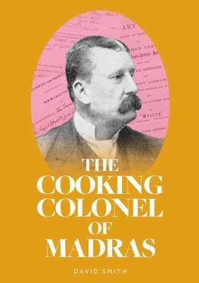 bokomslag The Cooking Colonel of Madras