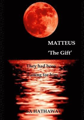 MATTEUS 'The Gift' 1
