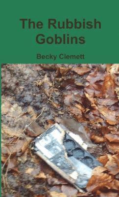 Becky Clemett - Rubbish Goblins, Häftad
