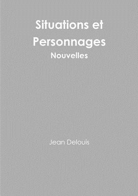 bokomslag Situations et Personnages - Nouvelles