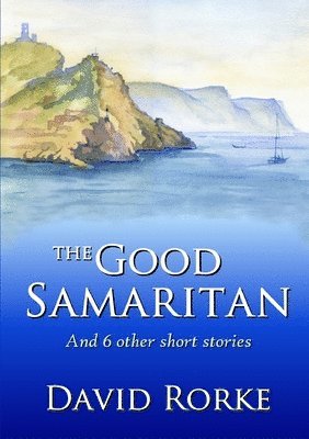 bokomslag The Good Samaritan and 6 Other Short Stories