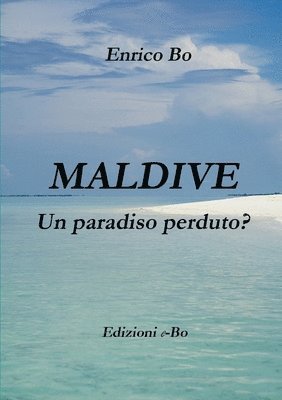 Maldive - Un paradiso perduto? 1