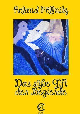 süße Gift der Begierde