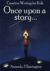bokomslag Creative Writing for Kids Once Upon a Story