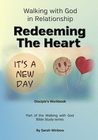 bokomslag Walking with God in Relationship - Redeeming the Heart