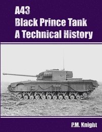 bokomslag A43 Black Prince Tank A Technical History