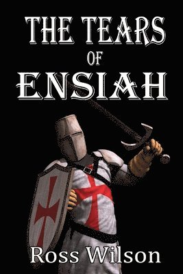 Ross Wilson - Tears of Ensiah, Häftad
