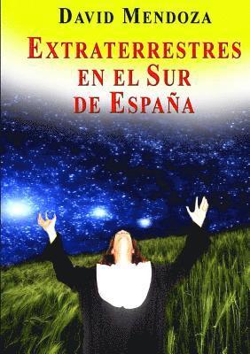 DAVID MENDOZA - EXTRATERRESTRES EN EL SUR DE ESPAÑA, Häftad