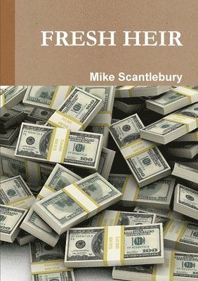 Mike Scantlebury - Fresh Heir, Häftad