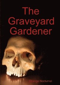 bokomslag The Graveyard Gardener