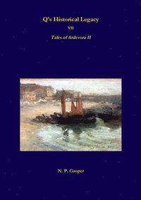 bokomslag Q's Historical Legacy - 7 - Tales of Ardevora II