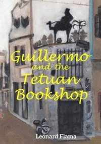 bokomslag Guillermo and the Tetuan Bookshop