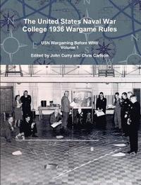 bokomslag The United States Naval War College 1936 Wargame Rules: USN Wargaming Before WWII Volume 1
