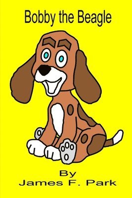 James F Park, James F. Park - Bobby the Beagle, Häftad