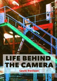 bokomslag Life Behind The Camera