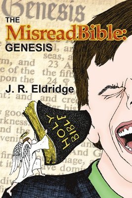 J. R. Eldridge - MisreadBible: Genesis, Häftad