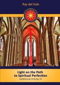 bokomslag Light on the path to spiritual perfection - Additional Articles IX