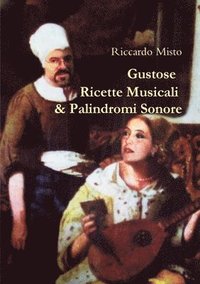 bokomslag Gustose Ricette Musicali & Palindromi Sonore