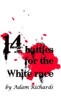 Adam Richards - 14 Battles for the White Race, Häftad